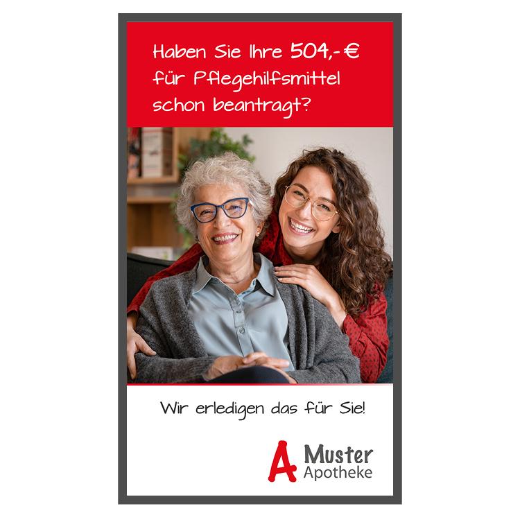 Digitale Sichtwahl für Apotheken zum Thema Pflegehilfsmittelzuschuss. Abgebildet sind eine ältere Frau mit und zwei weitere jüngere Frauen mit dem Text "Haben Sie Ihre 504,- € für Pflegehilfsmittel schon beantragt? Wir erledigen das für Sie!"